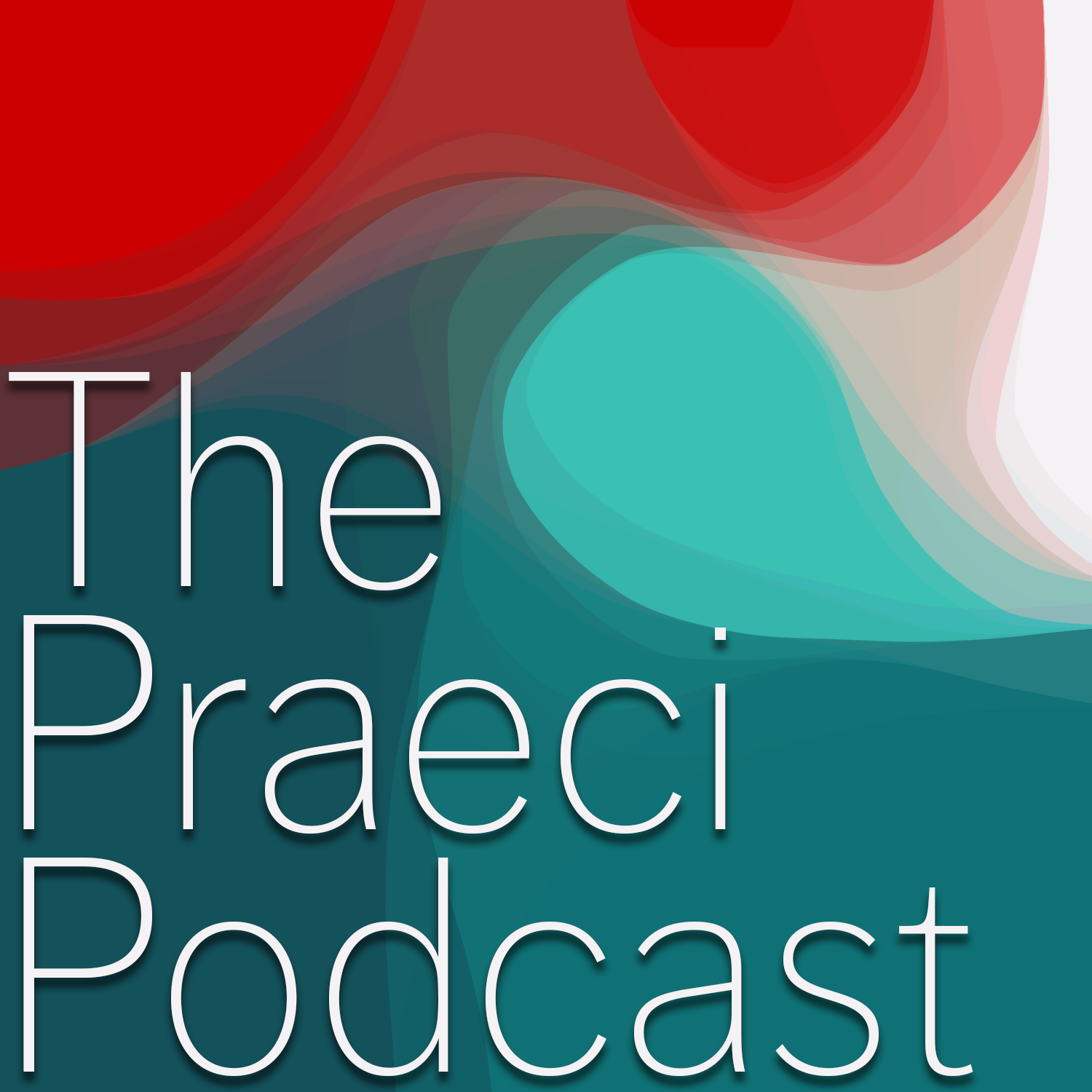 The Praeci Podcast
